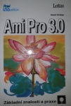 Ami Pro 3.0 : základní znalosti a praxe