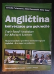 ngličtina - konverzace pro pokročilé: Moderní učebnice prověřená mnohaletou praxí doplněná e-learningovou podporou