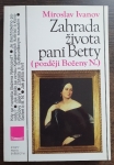 Zahrada života paní Betty (později Boženy N.)