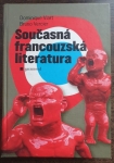 Současná francouzská literatura: dědictví, modernita, proměny