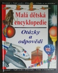 Malá dětská encyklopedie - otázky a odpovědi