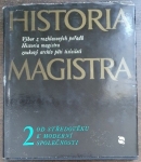 Historia Magistra 2 Od středověku k moderní společnosti