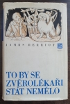 James Herriot To by se zvěrolékaři stát nemělo