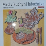 Med v kuchyni labužníka