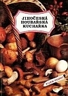 Jihočeská houbařská kuchařka