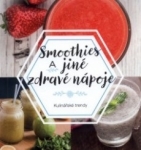 Smoothies a jiné zdravé nápoje