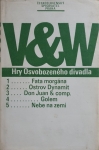 Hry Osvobozeného divadla Fata morgána. Ostrov Dynamit. Don Juan a comp. Golem. Nebe na zemi