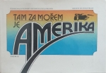 Tam za mořem je Amerika