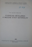 Fyzikálna metalurgia a medzné stavy materiálov