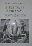 Bible dnes a pro nás: Nový zákon