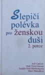 Slepičí polévka pro ženskou duši  2. porce