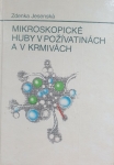 Mikroskopické huby v požívatinách a v krmivách