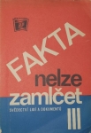 Fakta nelze zamlčet III