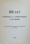 80 let Gymnázia J. A. Komenského v Uherském Brodě