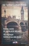 Tři případy Sherlocka Holmese, Three Cases of Sherlock Holmes