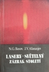 Lasery - světelný zázrak století