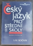 Český jazyk pro střední školy (mluvnická a stylistická část)