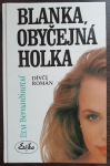 Blanka, obyčejná holka