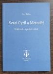 Svatí Cyril a Metoděj : Velehrad - symbol a úkol