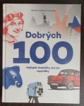 Dobrých 100 - Nejlepší okamžiky sta let republiky