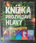 Knížka pro zvědavé hlavy 