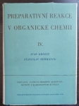 Preparativní reakce v organické chemii IV