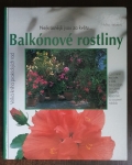 Balkónové rostliny Tak krásně kvetou a zelenají se balkónové a přenosné rostliny