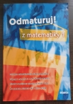 Odmaturuj z matematiky 1