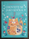 Chovejte se jako kočka 2