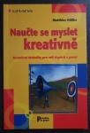 Naučte se myslet kreativně