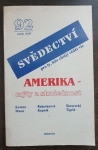 Svědectví pro ty, kdo chtějí vědět víc (Amerika - mýty a skutečnost)