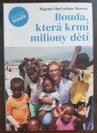 Bouda, která krmí miliony dětí