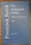 Na dolinách svítá: (Hejtman Šarovec)