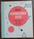 Kniha osobnostních testů: 25 jednoduchých testů, které odhalí vaše pravé já