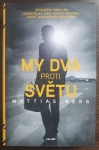 My dva proti světu