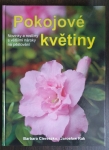 Pokojové květiny - novinky a rostliny s většími nároky na pěstování