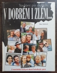 Toulání po duších v dobrém i zlém