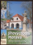 Jihovýchodní Morava: Obrazový vlastivědný průvodce