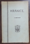 Hranice (Statisticko - topografický a kulturně - historický obraz spolu s úplným adressářem)