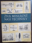 Živá minulost naší techniky