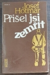 Přišel jsi zemřít