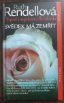 Svědek má zemřít