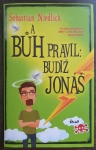 A Bůh pravil: Budiž Jonáš