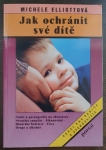 Jak ochránit své dítě