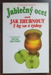 Jablečný ocet, aneb, Jak zhubnout 5 kg za 4 týdny