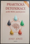 Praktická detoxikace podle MUDr. Josefa Jonáše