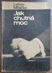 Jak chutná moc