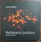 Nečekaný podzim Narcise Půlpána