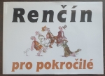 Renčín pro pokročilé