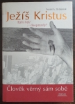 Ježíš Kristus - Kým byl, Je doopravdy